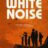 Review: White Noise