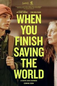 Review: When You Finish Saving The World Review: When You Finish Saving The World
