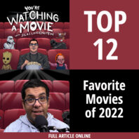 Silas’ Top 12 Favorite Films of 2022 Silas’ Top 12 Favorite Films of 2022