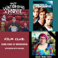 Film Club: Some Kind Of Wonderful
