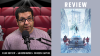 Video & Podcast Review – Ghostbusters: Frozen Empire