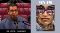 Video & Podcast Review – Challengers